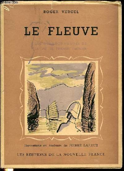 LE FLEUVE : LES GRANDES HEURES DE LA VIE DE …