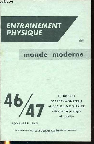 ENTRAINEMENT PHYSIQUE ET MONDE MODERNE N°46/47 / NOVEMBRE 1965 - …