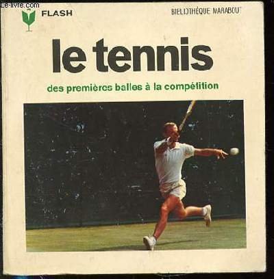 LE TENNIS : DES PREMIERES BALLES A LA COMPETITION.