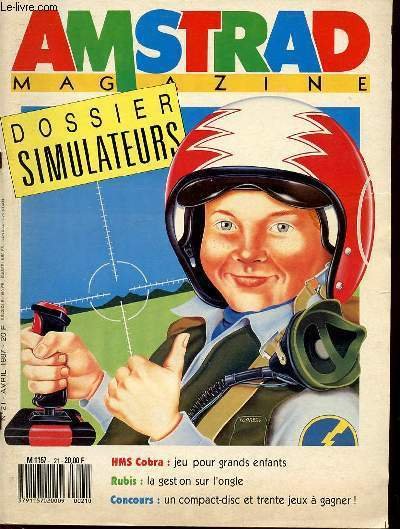 AMSTRAD MAGAZINE N°21 / AVRIL - DOSSIER SIMULATEUR / SOFTS …