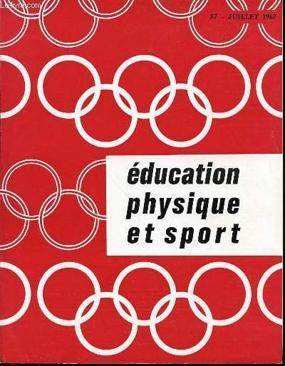 EDUCATION PHYSIQUE ET SPORT N°87 / JUILLET 1967 - OpinionsR … | Immagine principale