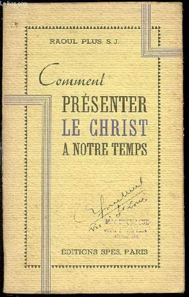 COMMENT PRESENTER LE CHRIST A NOTRE TEMPS.