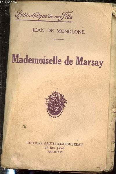 MADEMOISELLE DE MARSAY - BIBLIOTHEQUE DE MA FAMILLE.