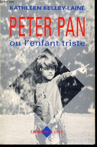 PETER PAN OU L'ENFANT TRISTE.