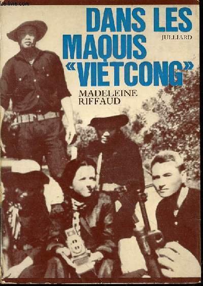 DANS LES MAQUIS "VIETCONG".