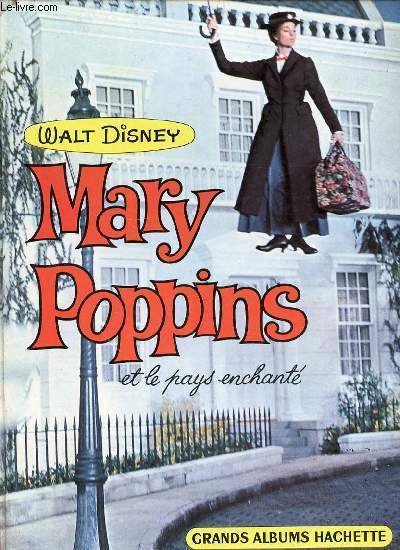 MARY POPPINS ET LE PAYS ENCHANTE - GRANDS ALBUMS HACHETTE.