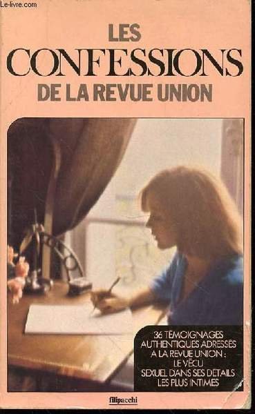 LES CONFESSIONS DE LA REVUE "UNION" - 36 TEMOIGNAGES AUTHENTIQUES … | Immagine principale