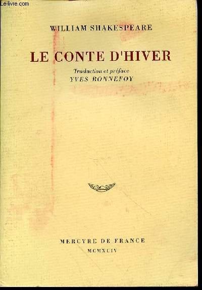 LE CONTE D'HIVER - TRADUCTION ET PREFACE YVES BONNEFOY. ENVOI …