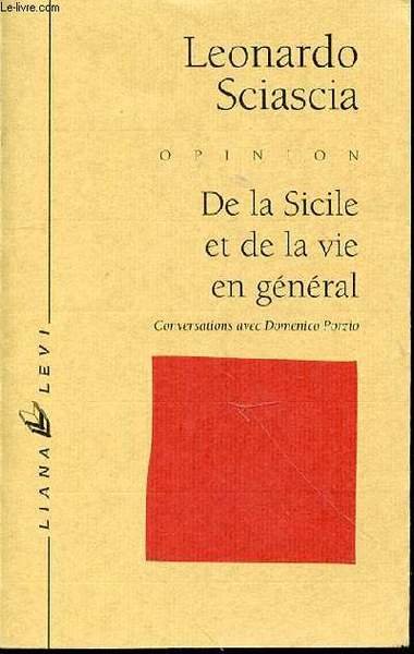 DE LA SICILE ET DE LA VIE EN GENERAL - CONVERSATIONS AVEC DOMENICO PORZIO / COLLECTION "OPINION".