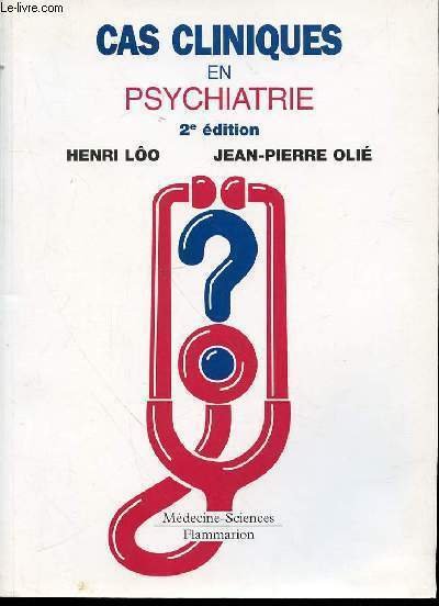 CAS CLINIQUES EN PSYCHIATRIE - COLLECTION "MEDECINE-SCIENCES".