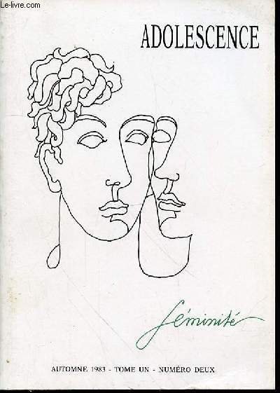 ADOLESCENCE TOME 1 N°2 : REVUE SEMESTRIELLE DE PSYCHANALYSE, PSYCHOPATHOLOGIE ET SCIENCES HUMAINES - FEMINITE. Commencement d'une femme dans la fin d'un enfant de GUTTON / Balthus, à la pointe du féminin de TASSEL / La toxicomanie au féminin de ANGEL ETC.