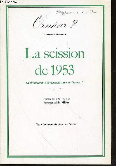 LA SCISSION DE 1953 : LA COMMUNAUTE PSYCHANALYTIQUE EN FRANCE …