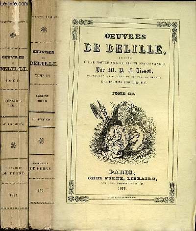 L'ENEIDE (en 2 volumes) : Tomes 1 + 2 / TOMES II et III DE LA COLLECTION "OEUVRES DE DELILLE" - PAR M. P. TISSOT, PROFESSEUR AU COLLEGE DE FRANCE ET AUTEUR DES ETUDES SUR VIRGILE