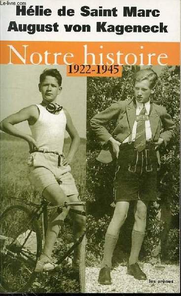 NOTRE HISTOIRE 1922-1945