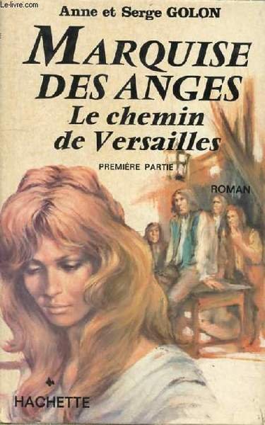 MARQUISE DES ANGES LE CHEMIN DE VERSAILLES - 1ERE PARTIE | Immagine principale