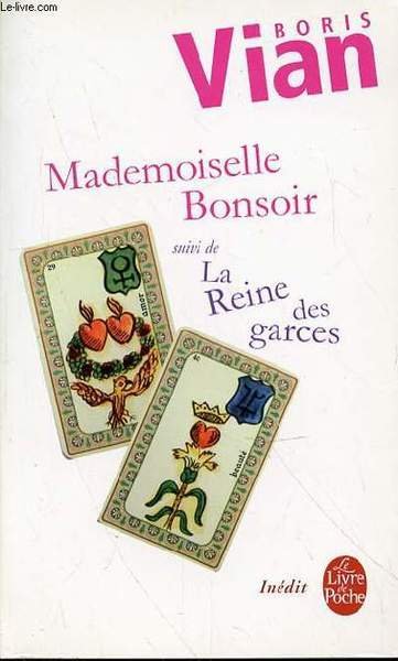 MADEMOISELLE BONSOIR SUIVI DE LA REINE DES GARCES