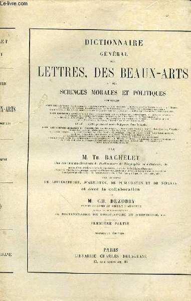DICTIONNAIRE GENERAL DES LETTRES MORALES ET POLITIQUES