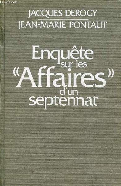 ENQUETE SUR LES AFFAIRES D'UN SEPTENNAT