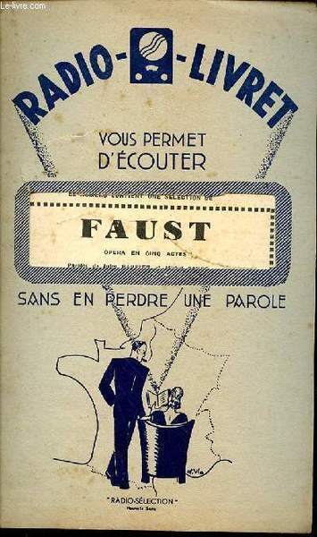 RADIO SELECTION : RADIO LIVRET VOUS PERMET D'ECOUTER FAUST OPERA EN 5 ACTES SANS PERDRE UNE PAROLE N°208 - 6EME ANNEE - 6 JUIN 1931