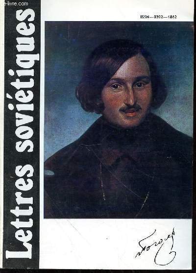 LETTRES SOVIETIQUES- OEUVRES ET OPINIONS N°304 - PAGESDE GOGOL - GOGOL ET LA CULTURE RUSSE - GOGOL VU PAR SES CONTEMPORAINS - GOGOL ET LA PENSEE ARTISTIQUE MODERNE - LES ARTS.