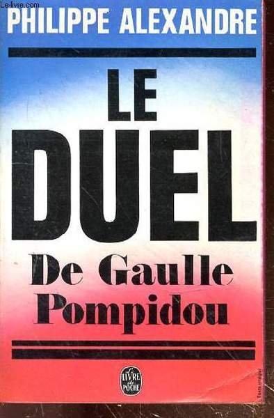LE DUEL DE GAULLE POMPIDOU