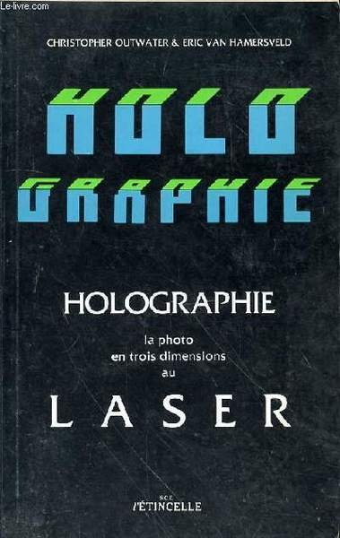 HOLOGRAPHIE - GUIDE THEORIQUE ET PRATIQUE DE LA PHOTOGRAPHIE EN …