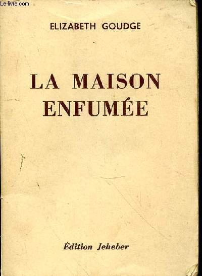 LA MAISON ENFUMEE
