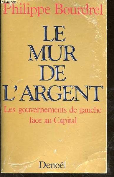 LE MUR DE L'ARGENT - LES GOUVERNEMENTS DE GAUCHE FACE … | Immagine principale