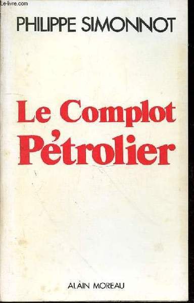 LE COMPLOT PETROLIER | Immagine principale