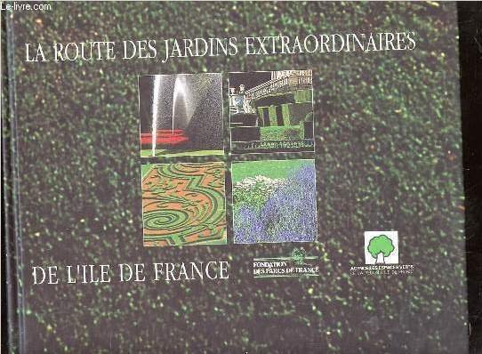 LA ROUTE DES JARDINS EXTRAORDINAIRES DE L'ILE DE FRANCE - …