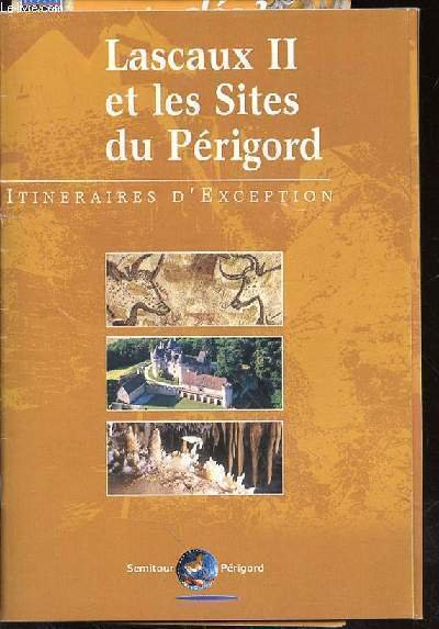LASCAUX II ET LES SITES DU PERIGORD - ITINERAIRE D'EXCEPTION