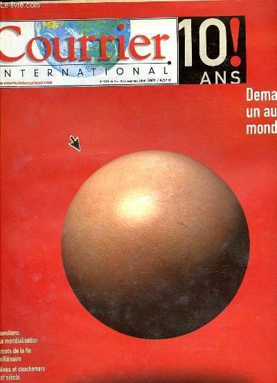 COURRIER INTERNATIONAL 10! DEMAIN UN AUTRE MONDE? 10 QUESTIONS SUR …