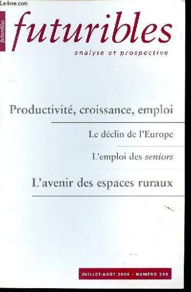 FUTURIBLES ANALYSE ET PROSPECTIVE N°299 - JUILLET-AOUT 2004 - PRODUCTIVITE …
