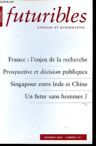 FUTURIBLES ANALYSE ET PROSPECTIVE N°301 - OCT 2004 - FRANCE …