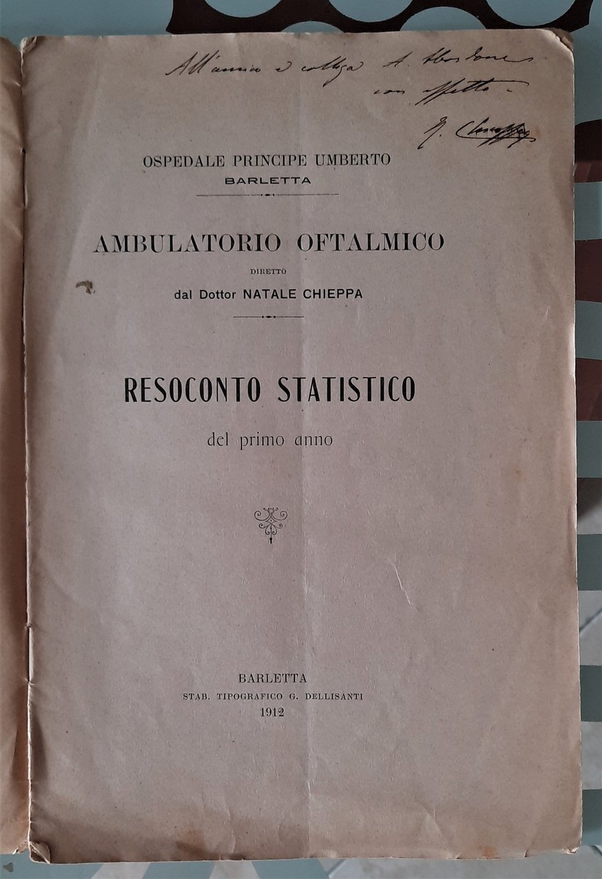 Resoconto statistico del Primo anno dell’Ambulatorio oftalmico di Barletta 1912.