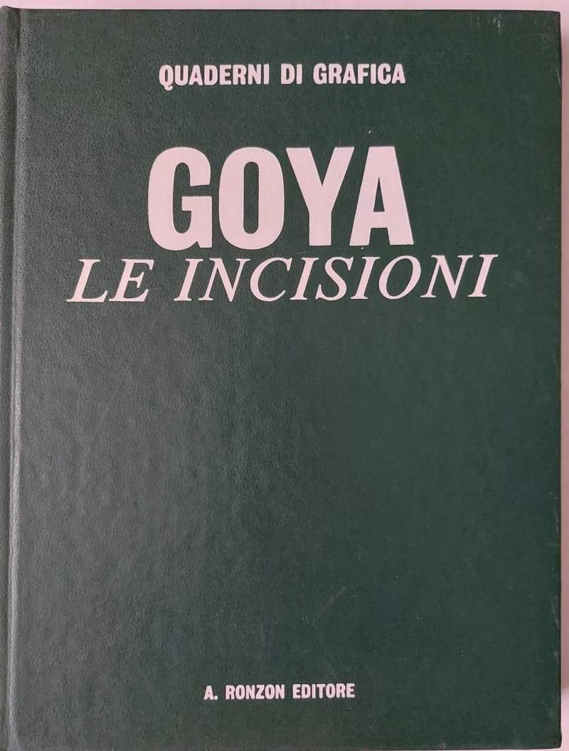 Francisco Goya Y Lucientes Le incisioni Los caprichos Los desastres …