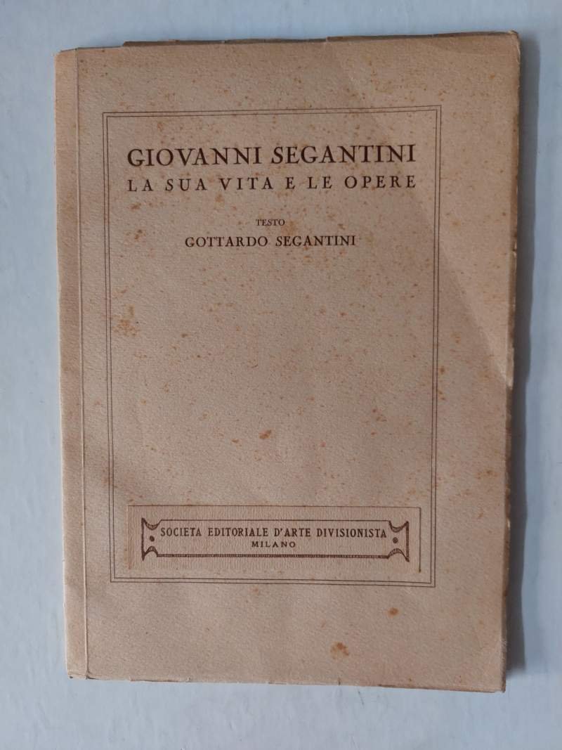 Giovanni Segantini La sua vita e le opere