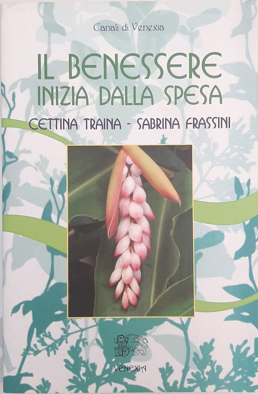 IL BENESSERE INIZIA DALLA SPESA - CETTINA TRAINA, SABRINA FRASSINI …