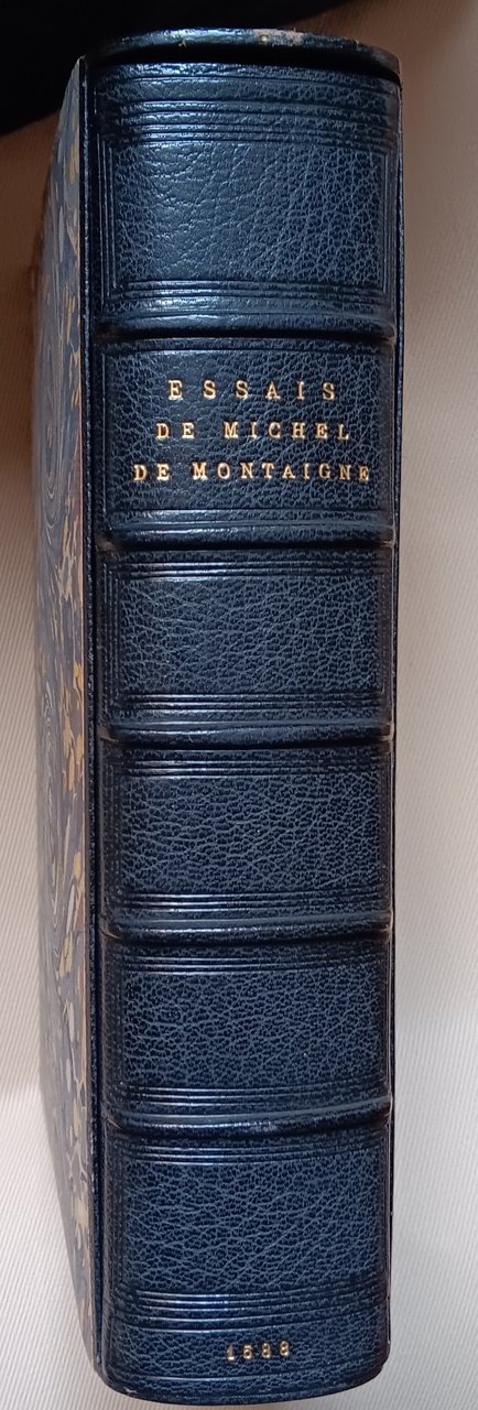 Essais de Michel Seigneur de Montaigne. Cinquiesme edition, augmentée d’un …