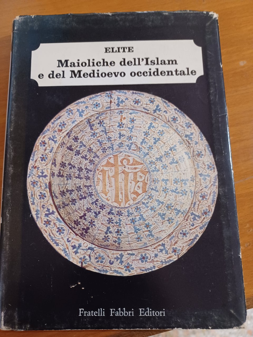 Maioliche dell'Islam e del Medioevo occidentale