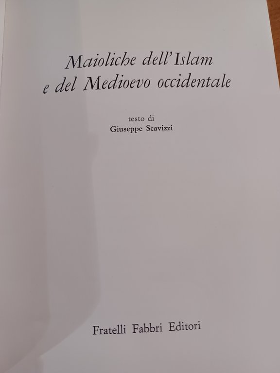 Maioliche dell'Islam e del Medioevo occidentale