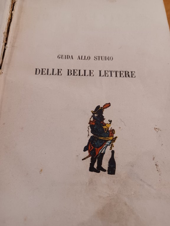 Guida allo studio delle belle lettere e al comporre