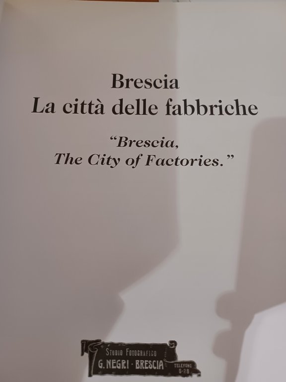 Brescia la città delle fabbriche