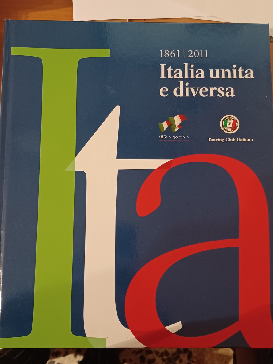 1861/ 2011 Italia unita e diversa