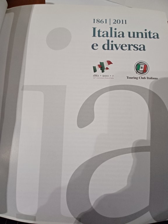 1861/ 2011 Italia unita e diversa