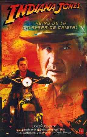 INDIANA JONES Y EL REINO DE LA CALAVERA DE CRISTAL