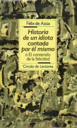 HISTORIA DE UN IDIOTA CONTADA POR EL MISMO O EL …