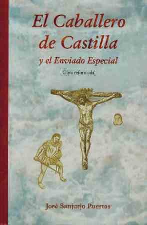 EL CABALLERO DE CASTILLA Y EL ENVIADO ESPECIAL