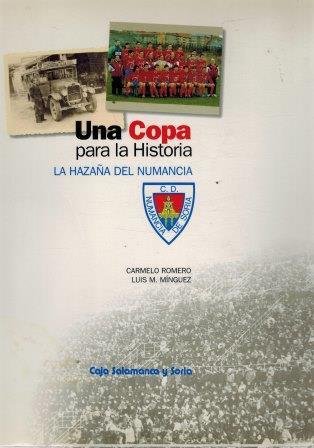 UNA COPA PARA LA HISTORIA. LA HAZAÑA DEL NUMANCIA