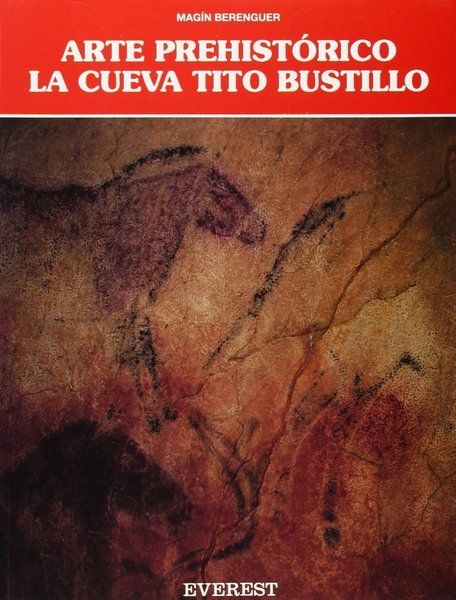 ARTE PREHISTORICO LA CUEVA TITO BUSTILLO